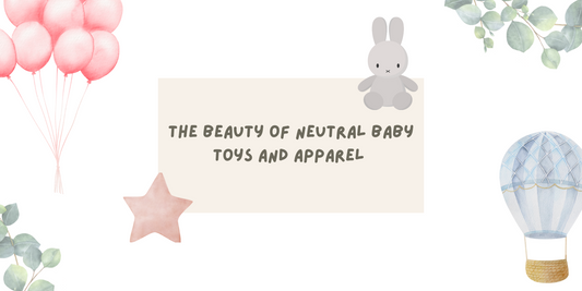 Why I love Neutral Baby Goods: Aesthetic & Functional Toys for Your Little One