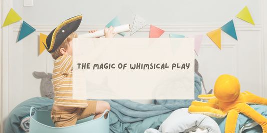 The Magic of Whimsical Play
