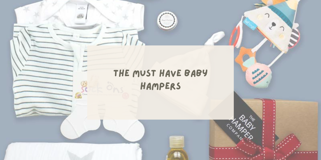 The Must Have Baby Hampers