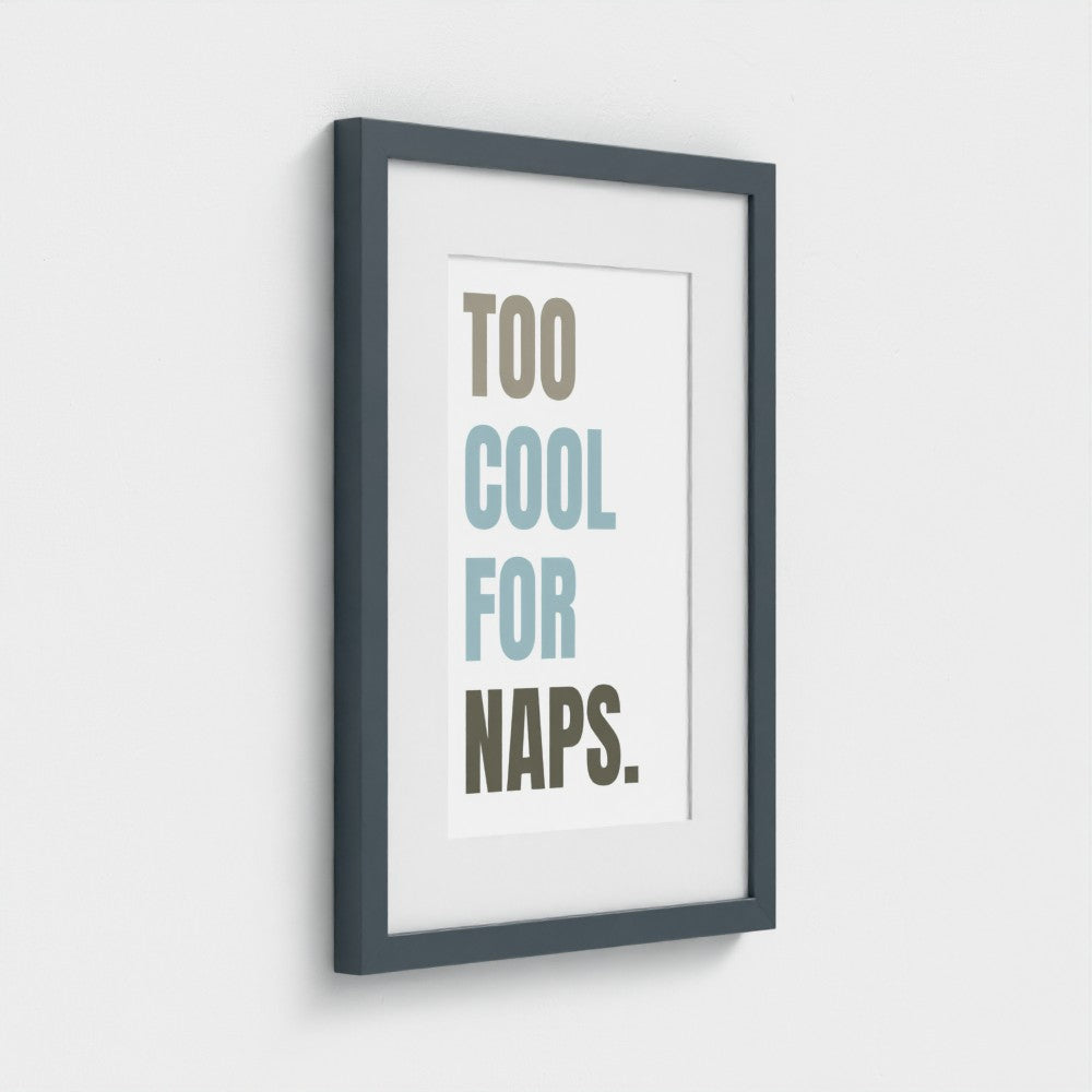 Too Cool For Naps – Framed Nursery Wall Art