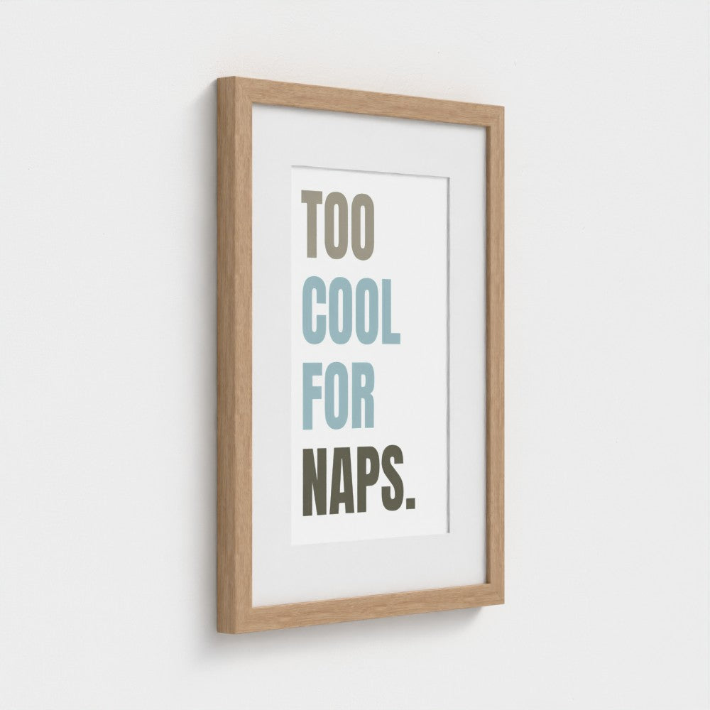 Too Cool For Naps – Framed Nursery Wall Art