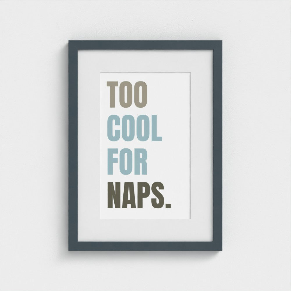 Too Cool For Naps – Framed Nursery Wall Art
