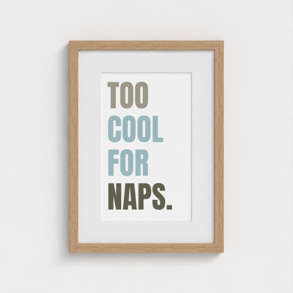 Too Cool For Naps – Framed Nursery Wall Art
