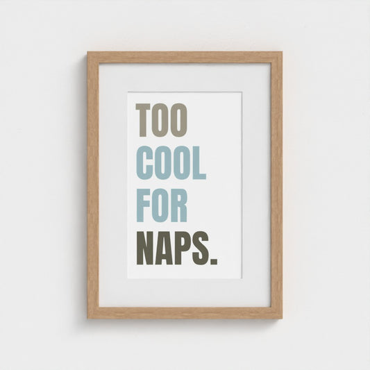 Too Cool For Naps – Framed Nursery Wall Art